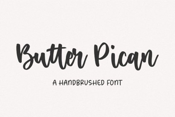 Butter Pican: A Handbrushed Typeface for Editorial Warmth