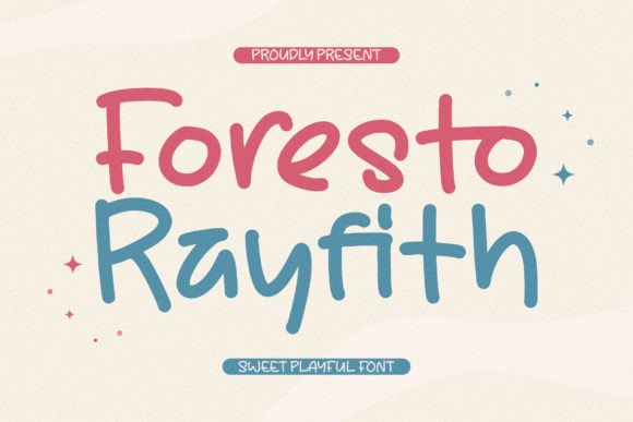 Foresto Rayfith: The Whimsical Font for Polished Branding