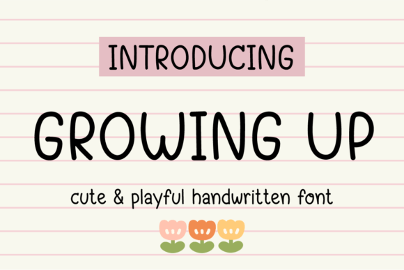 Growing Up Font Review: A Cute Script for Designers