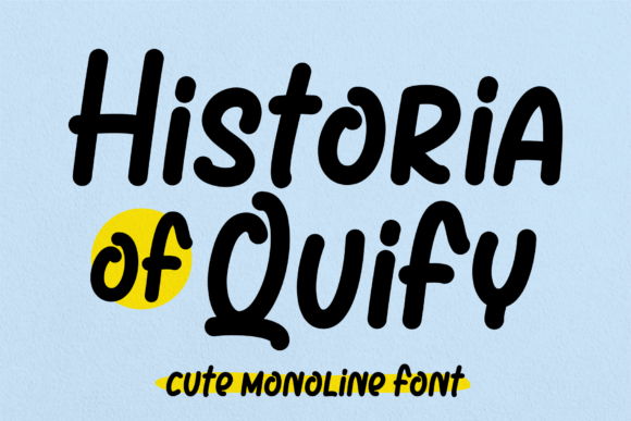 Historia of Quify: A Playful Monoline Typeface for Modern Brands